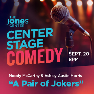 Center Stage Comedy: "A Pair of Jokers" featuring Moody McCarthy & Ashley Austin Morris